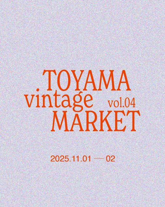 TOYAMA vintage MARKET vol.04